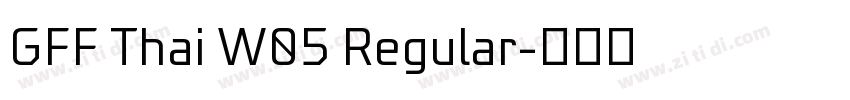 GFF Thai W05 Regular字体转换 GFF Thai W05 Regular字体转换